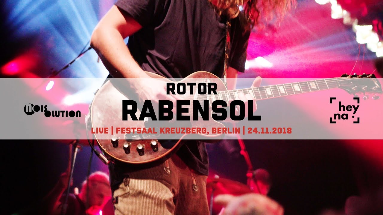Rotor - Rabensol |&nbsp;LIVE Festsaal Kreuzberg