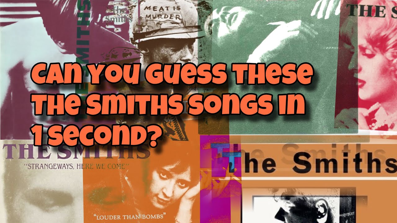 Can you guess these The Smiths songs in 1 second?