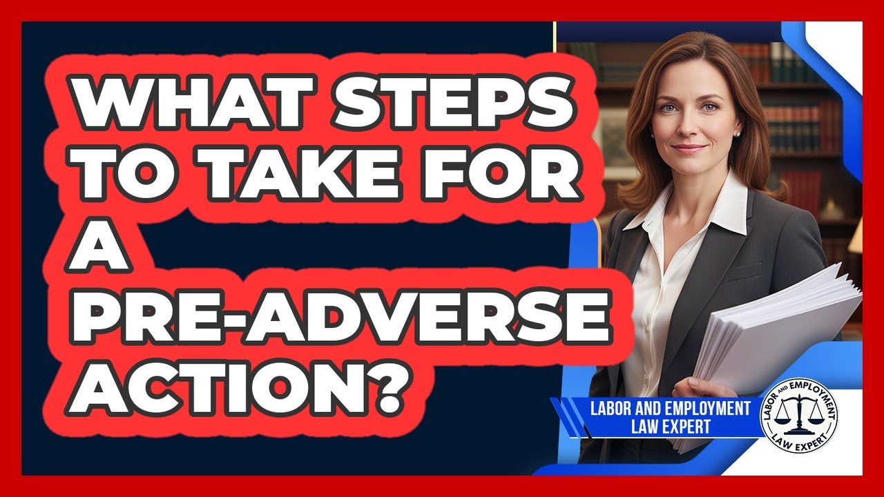 What Steps To Take For A Pre-Adverse Action?
