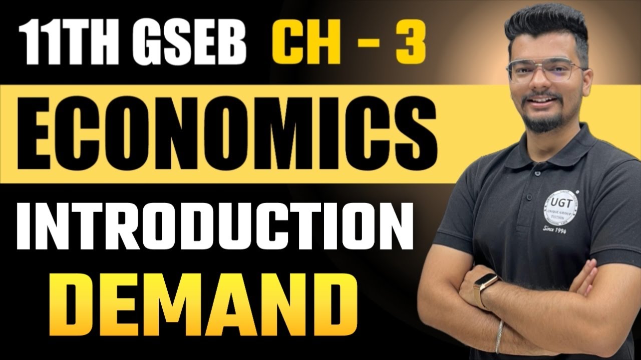 Introduction of Demand | 11th GSEB Economics | Chapter - 3 | Demand | Lecture -1 | UGT