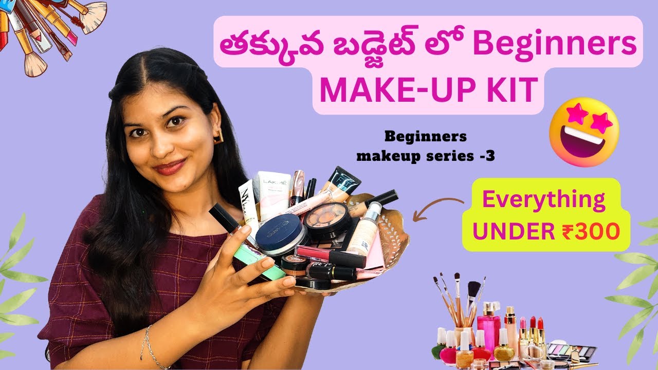 Budget friendly Beginners Makeup Kit for Beginners in Telugu everything under ₹300 | Beautybybhavs