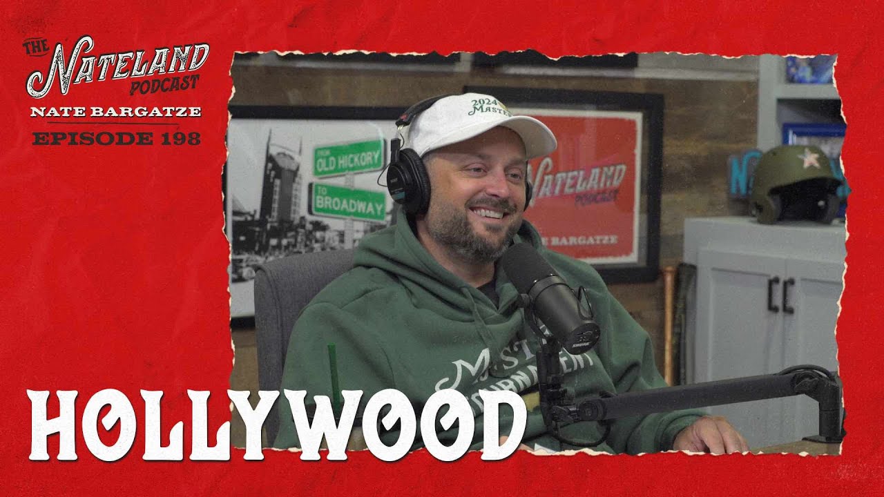 Nateland | Ep. #198 - Hollywood