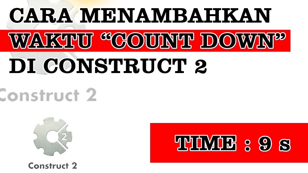 Tutorial Construct 2 Menambahkan Waktu  Add Timer  di construct 2