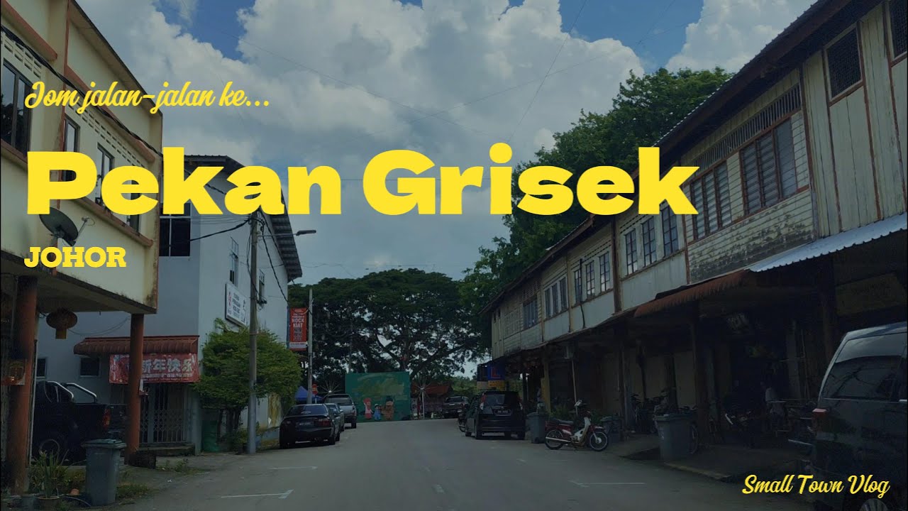 PEKAN LAMA GRISEK. Pekan klasik di tebing sungai Muar.