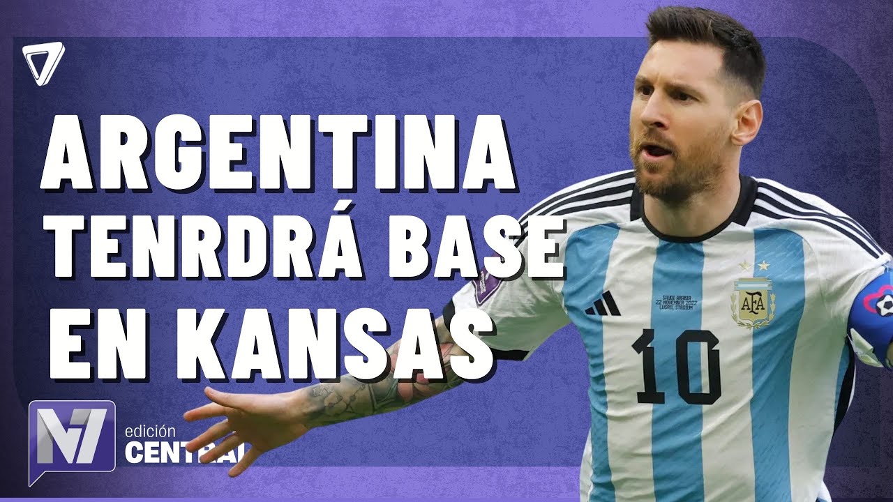 Argentina elige Kansas como base para el Mundial 2026