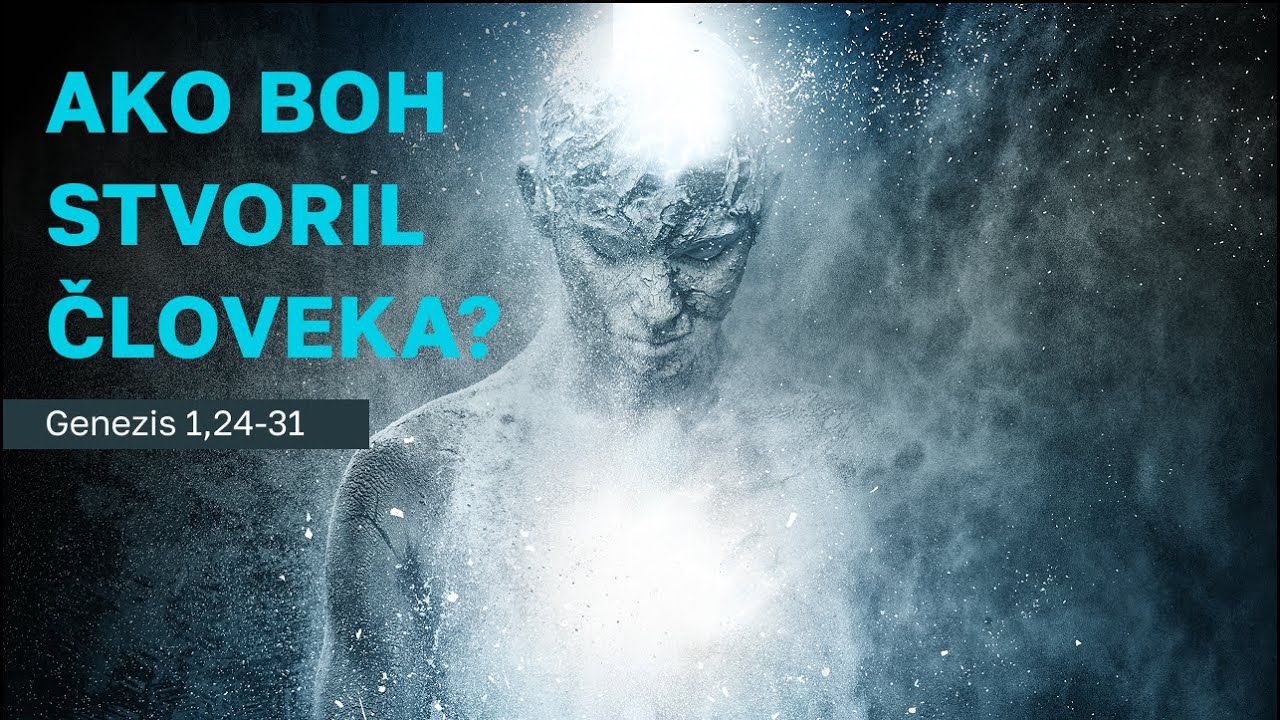 Ako Boh stvoril človeka? | Genezis časť 3.