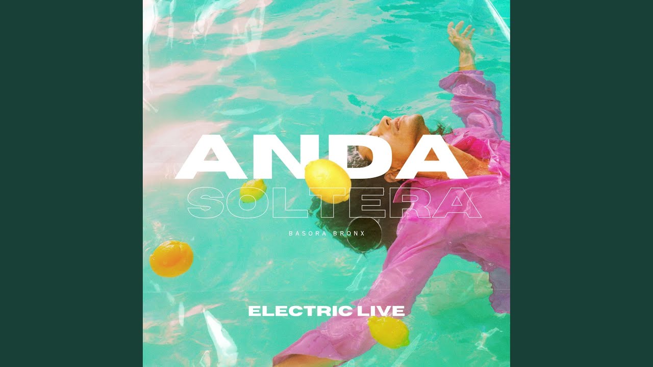 Anda Soltera (Electric Live)