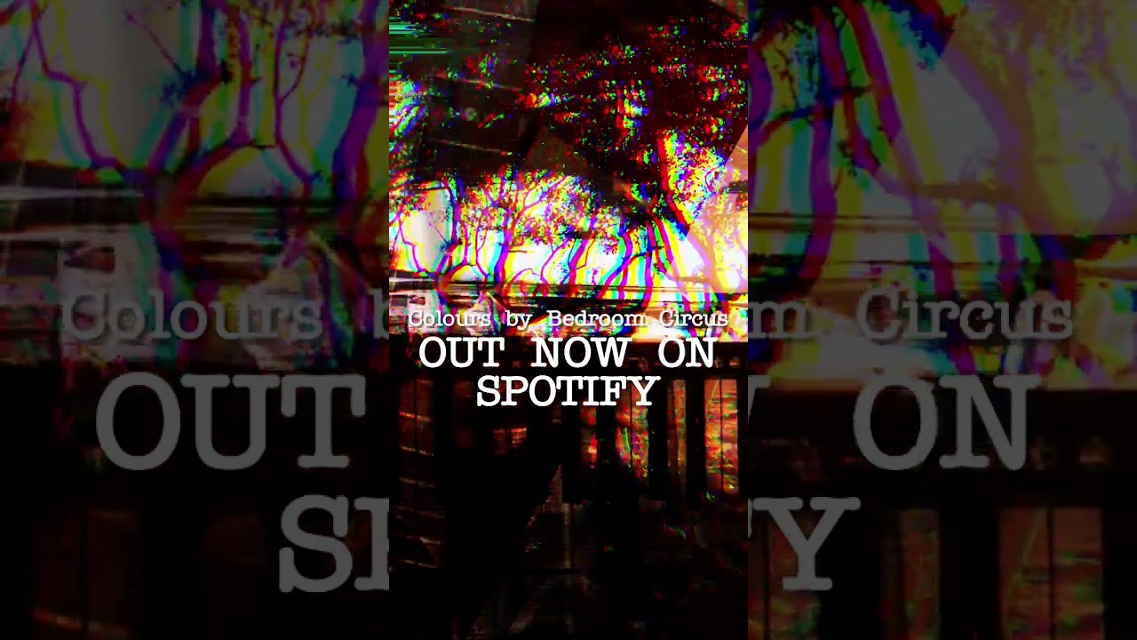 Colours by Bedroom Circus - now on Spotify 