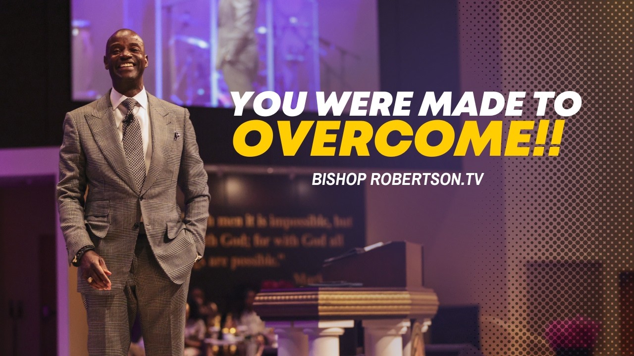 You Were Made To Overcome! | 04/05/2026 10:00 AM | Bishop Daniel Robertson, Jr.