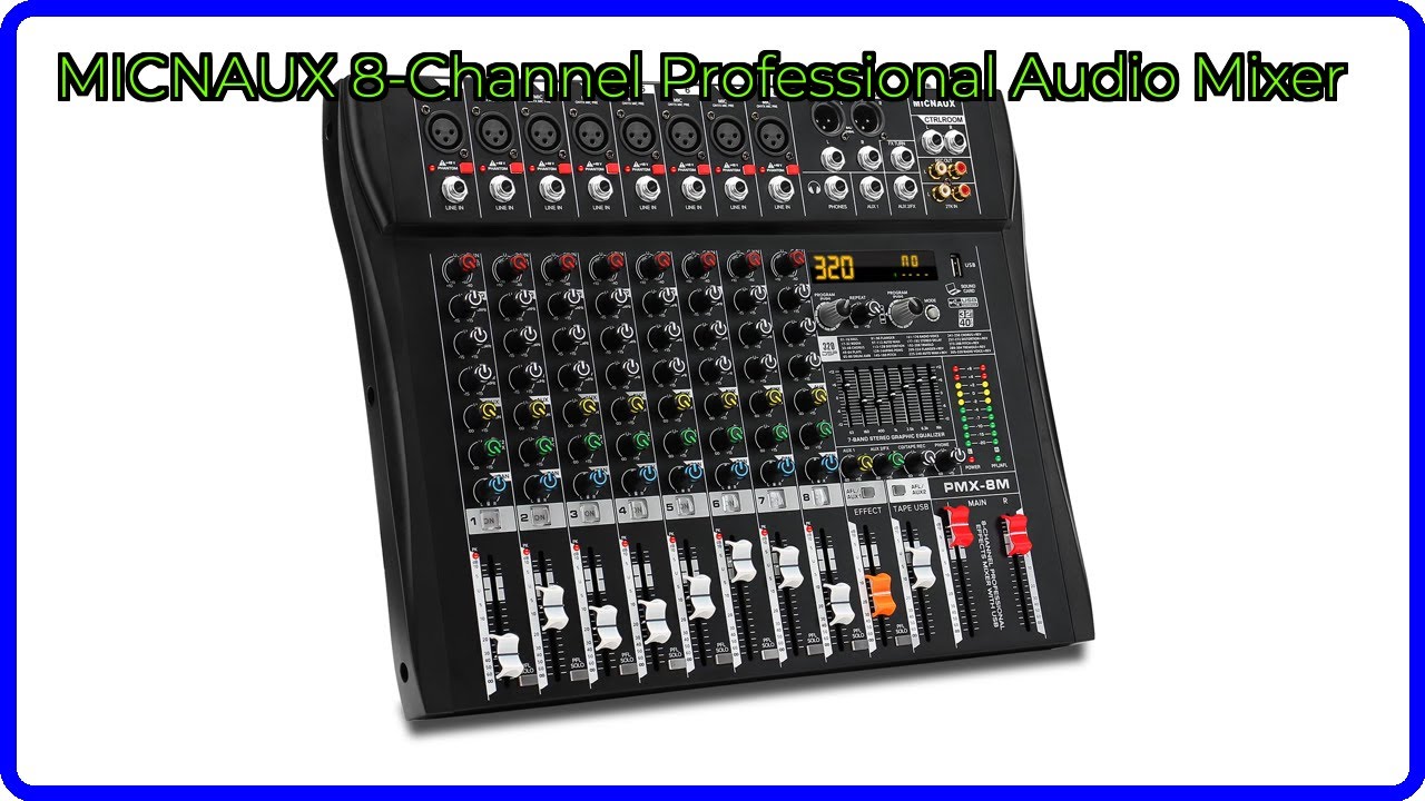 REVIEW (2026): MICNAUX 8-Channel Professional Audio Mixer. ESSENTIAL details.
