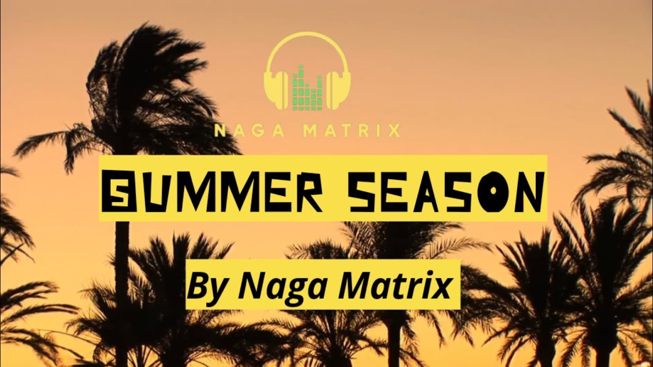 Summer Season By Naga Matrix | Nagamese song