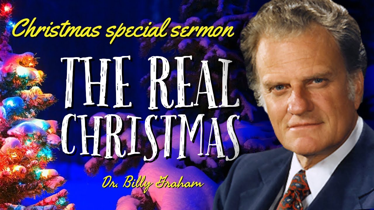 The Real Christmas | Complete Sermon | Billy Graham