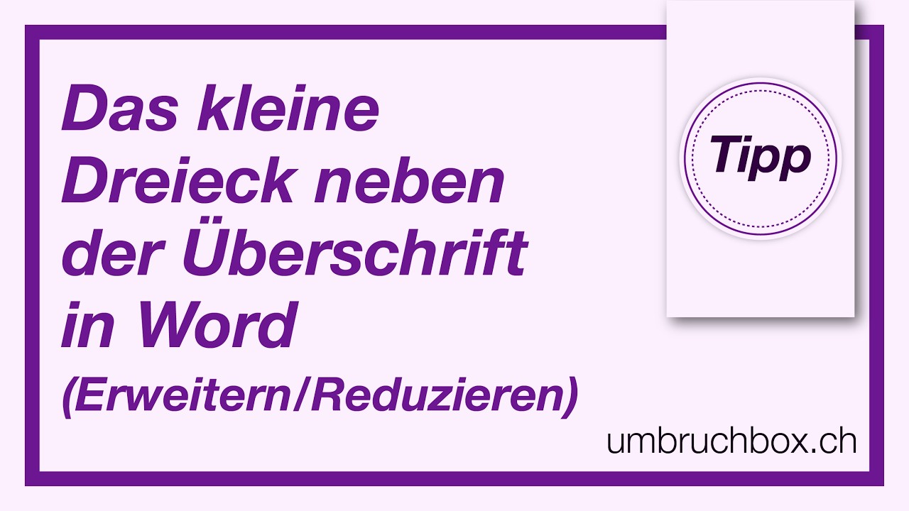 Das kleine Dreieck neben der Überschrift in Word (Erweitern/Reduzieren)