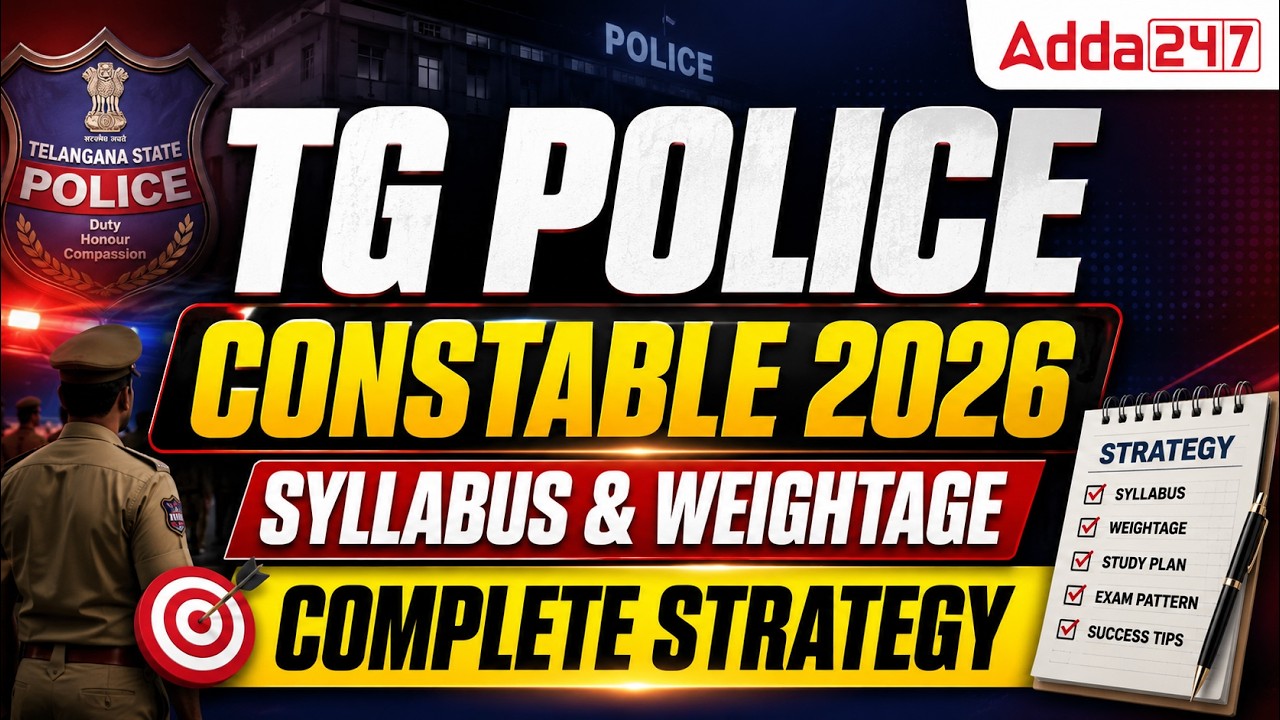 TG Police Constable Notification 2026 | TG Constable Syllabus, Weightage and Preparation Strategy