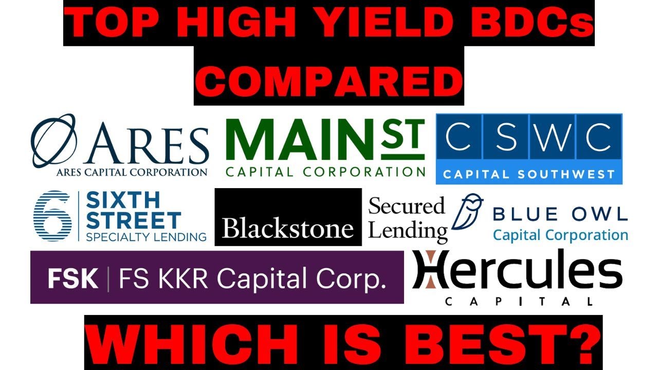 The Best High Yield BDC&rsquo;s Compared: Which is Best?