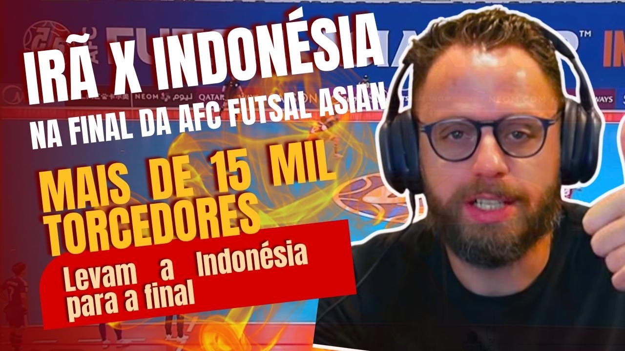 INDONÉSIA X IRÃ NA FINAL DA AFC Futsal Asian Cup