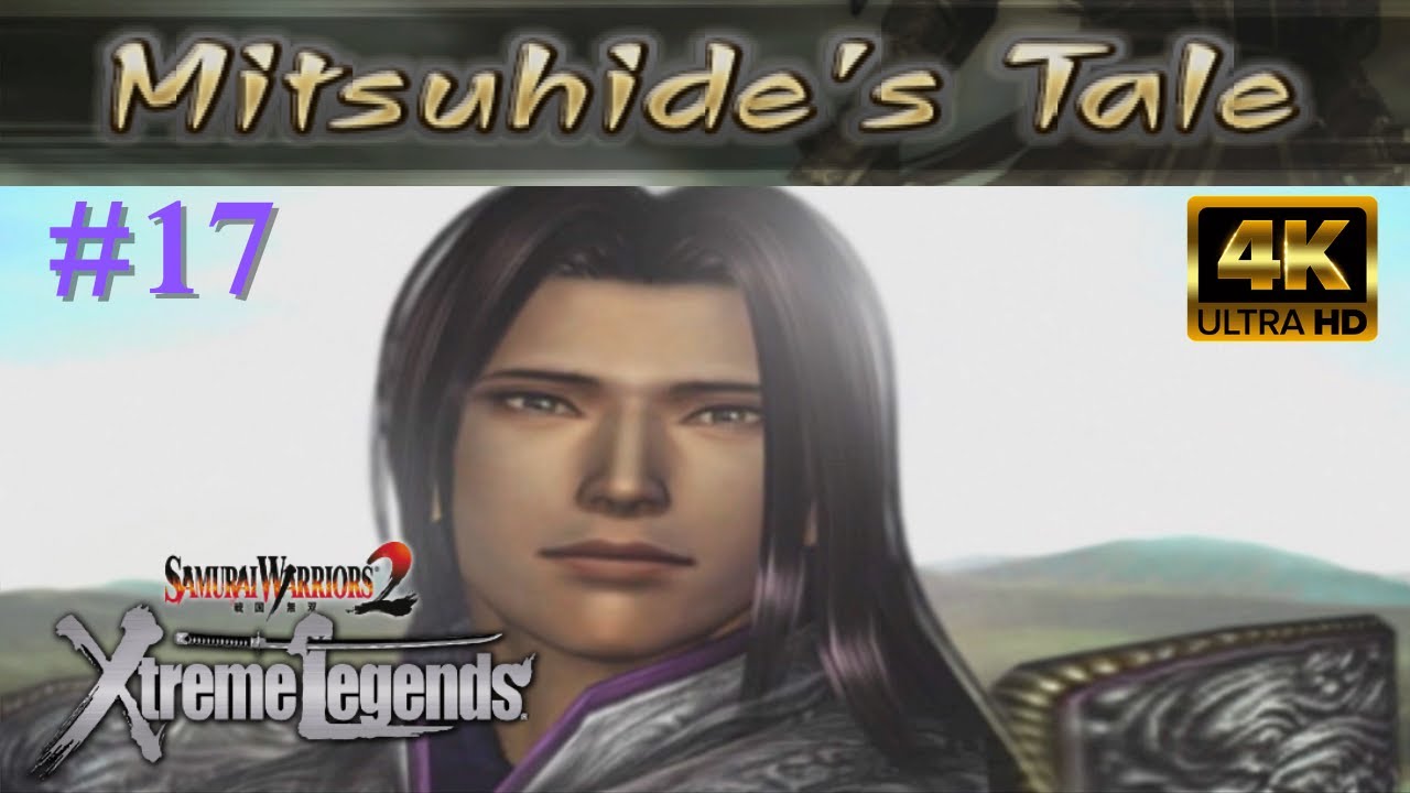 Samurai Warriors 2: Xtreme Legends [4K60][PS2] - Part 17 - Mitsuhide Akechi's Tale (All Chapters)