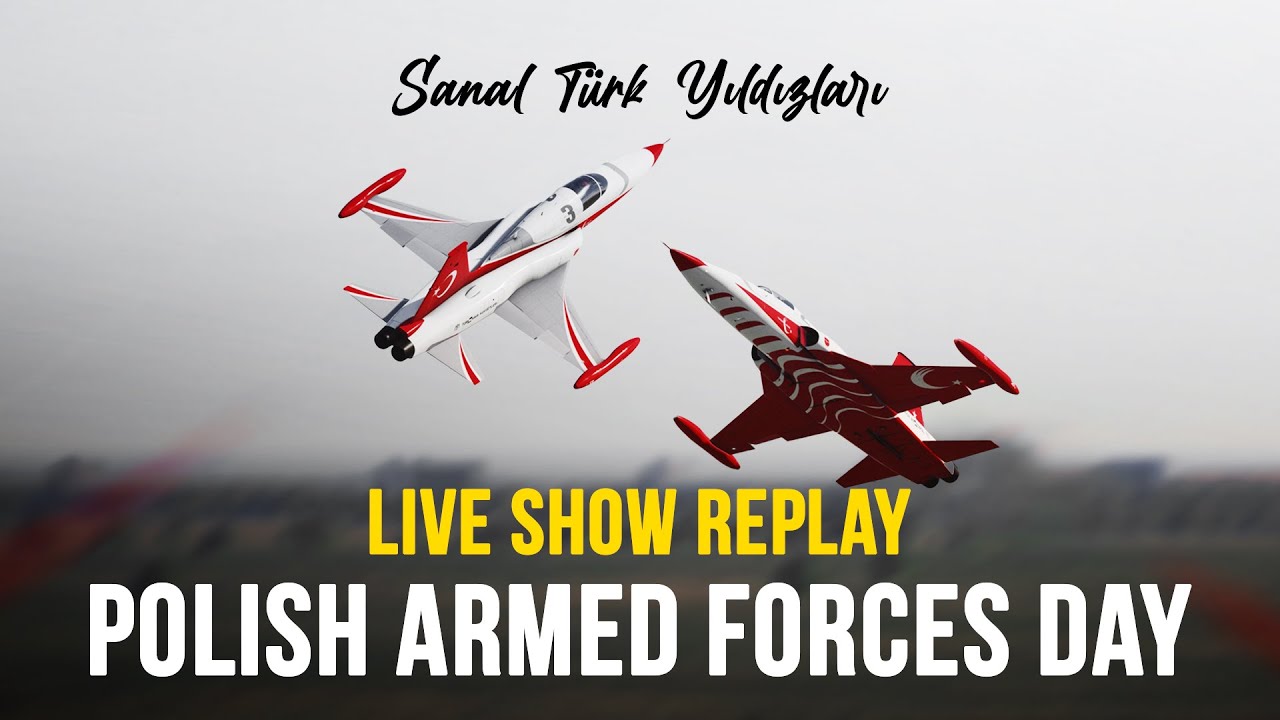 Virtual Turkish Stars - Polish Armed Forces Day Airshow 2023 [DCS: World]