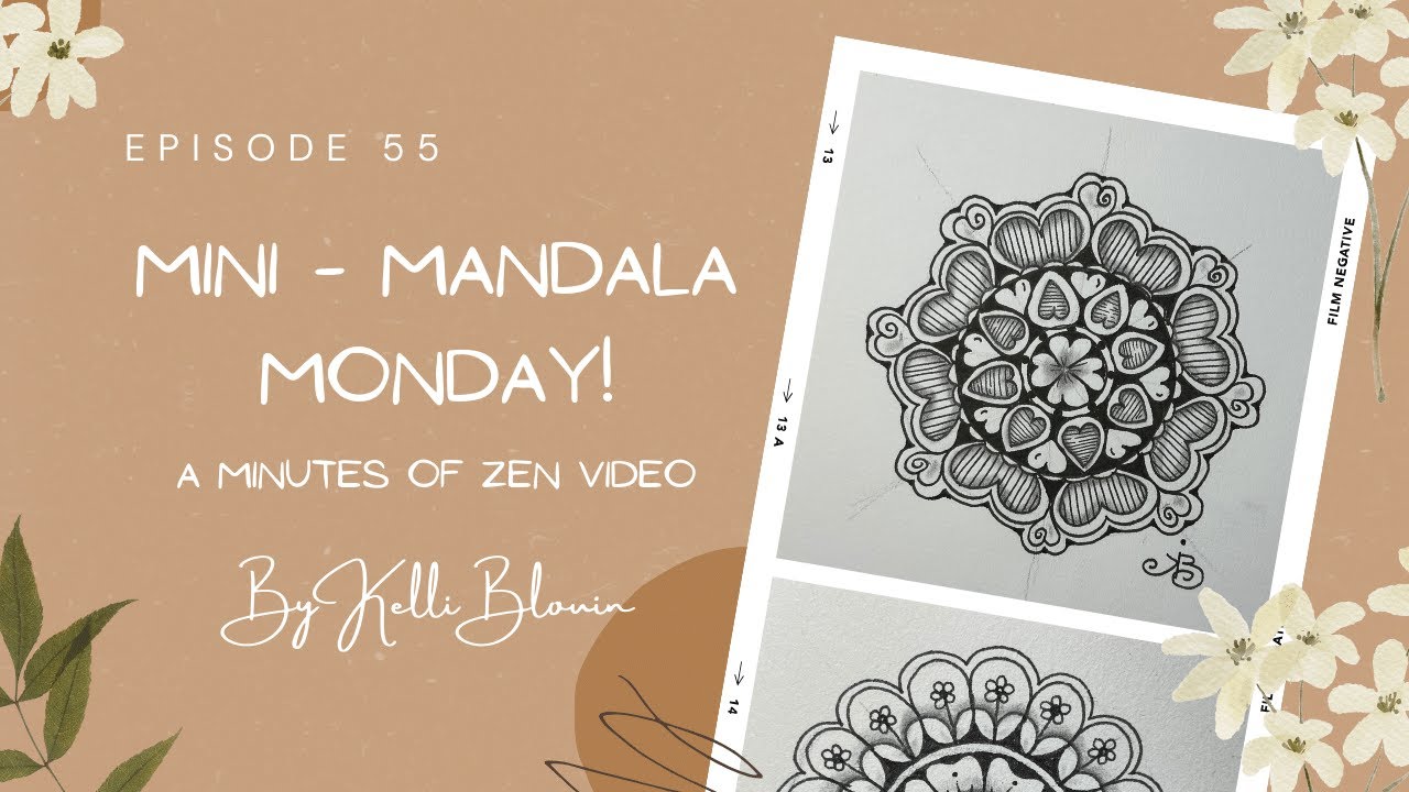 Minutes of Zen ~ Mini-Mandala Monday! Episode 55.
