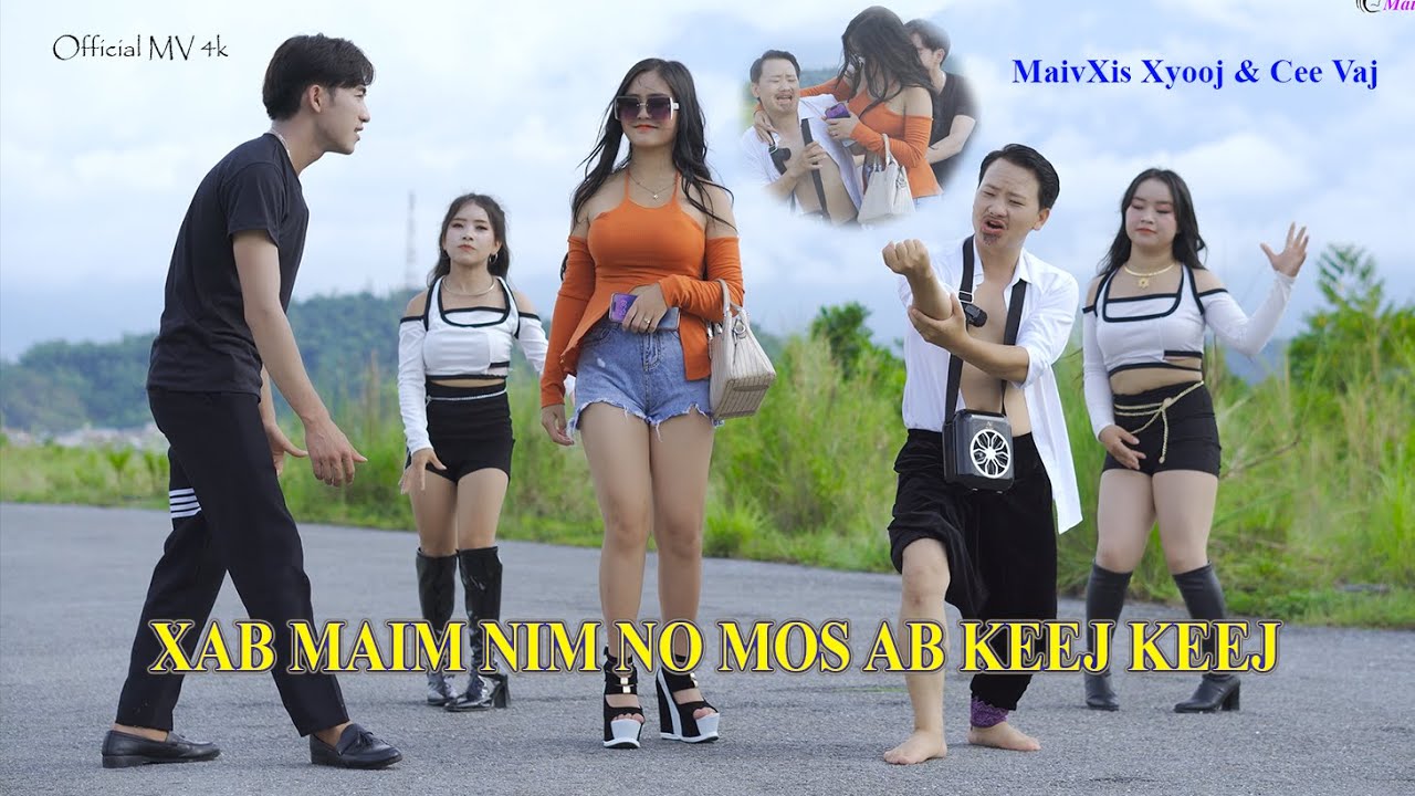 XAB MAIM NIM NOS MOS AB KEEJ KEEJ by Maiv Xis xyooj & Cee Vaj | OFFICIAL MV