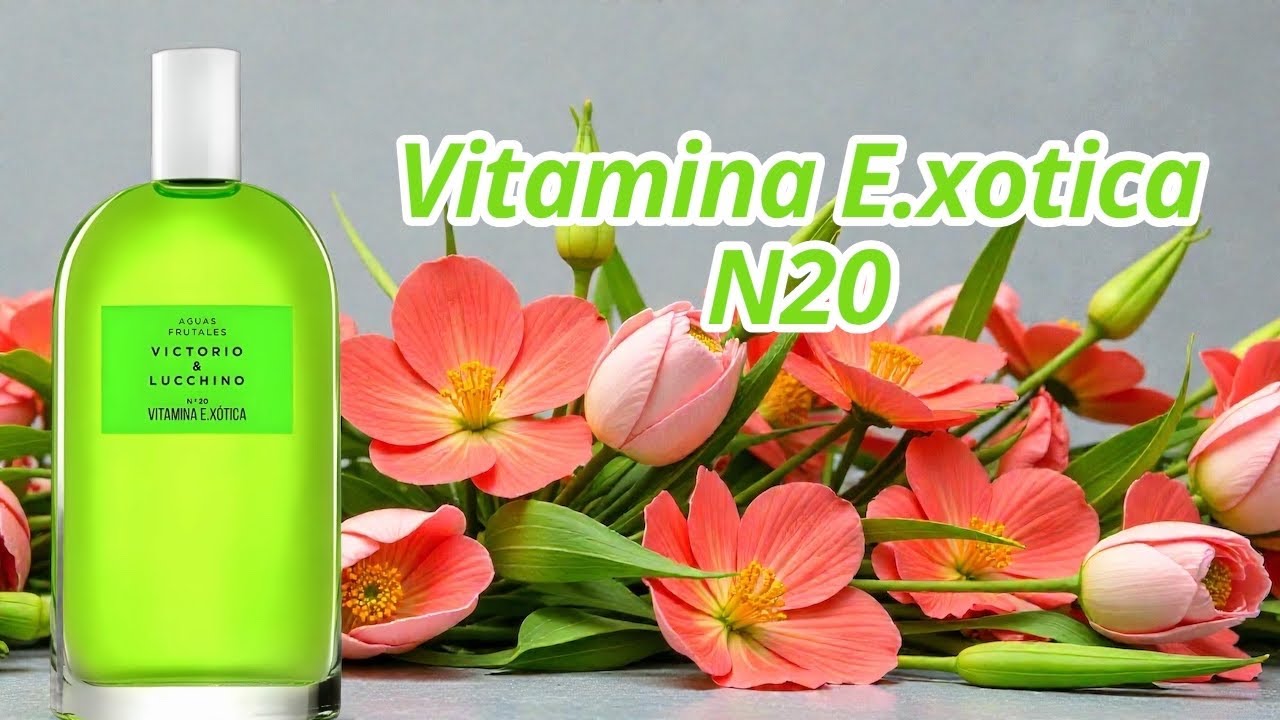 PERFUME VITAMINA E.XOTICA N 20 ( VICTORIO & LUCCHINO ) RESENHA 
