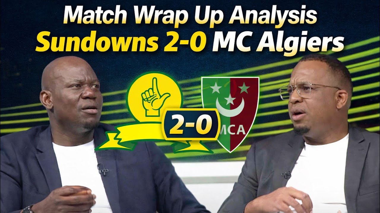Sundowns V Mc Alger•Match Wrap Up Analysis Hlompho kekakana on Downs Win Vs Rhulani Side