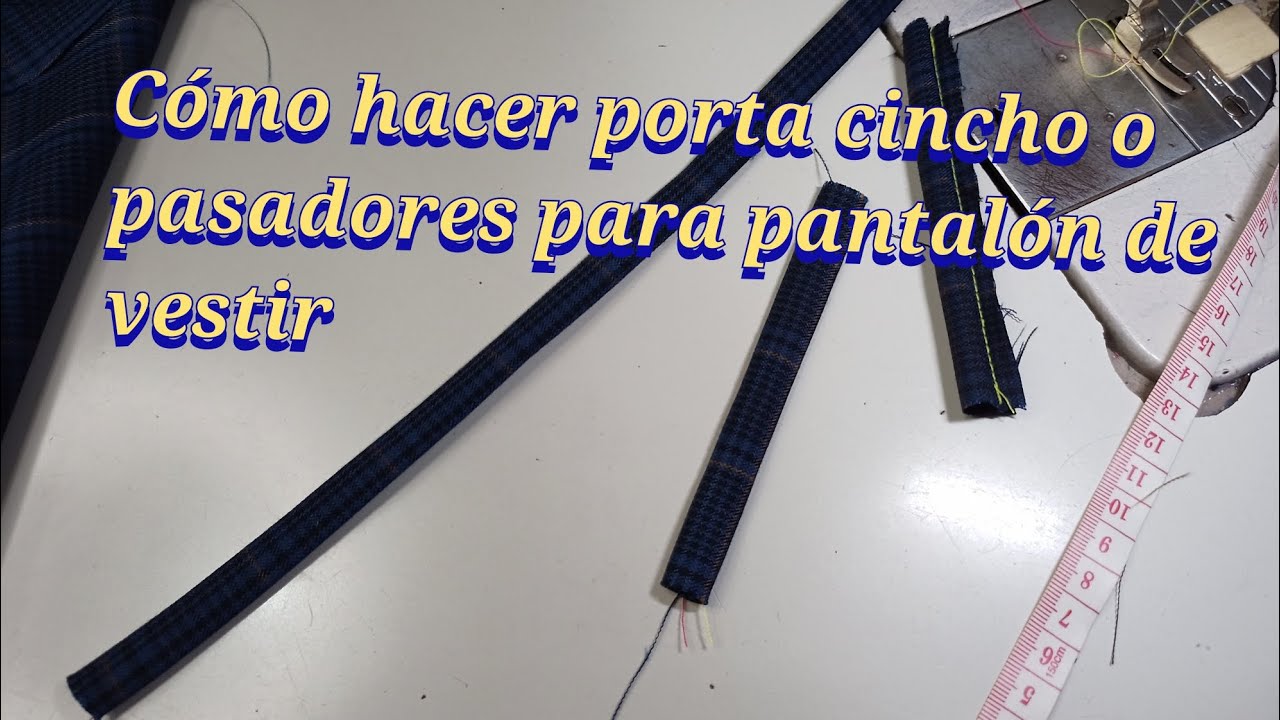 cómo hacer pasadores o porta cincho para pantalón de vestir