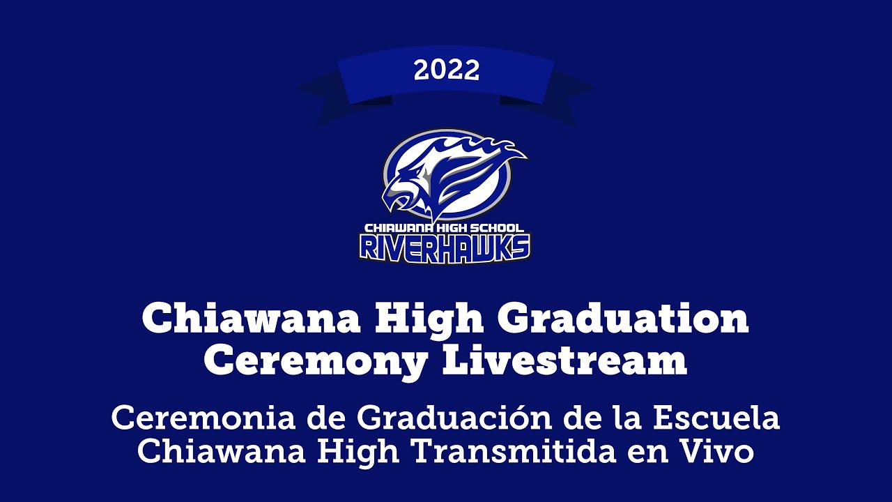 2022 Chiawana High School Graduation