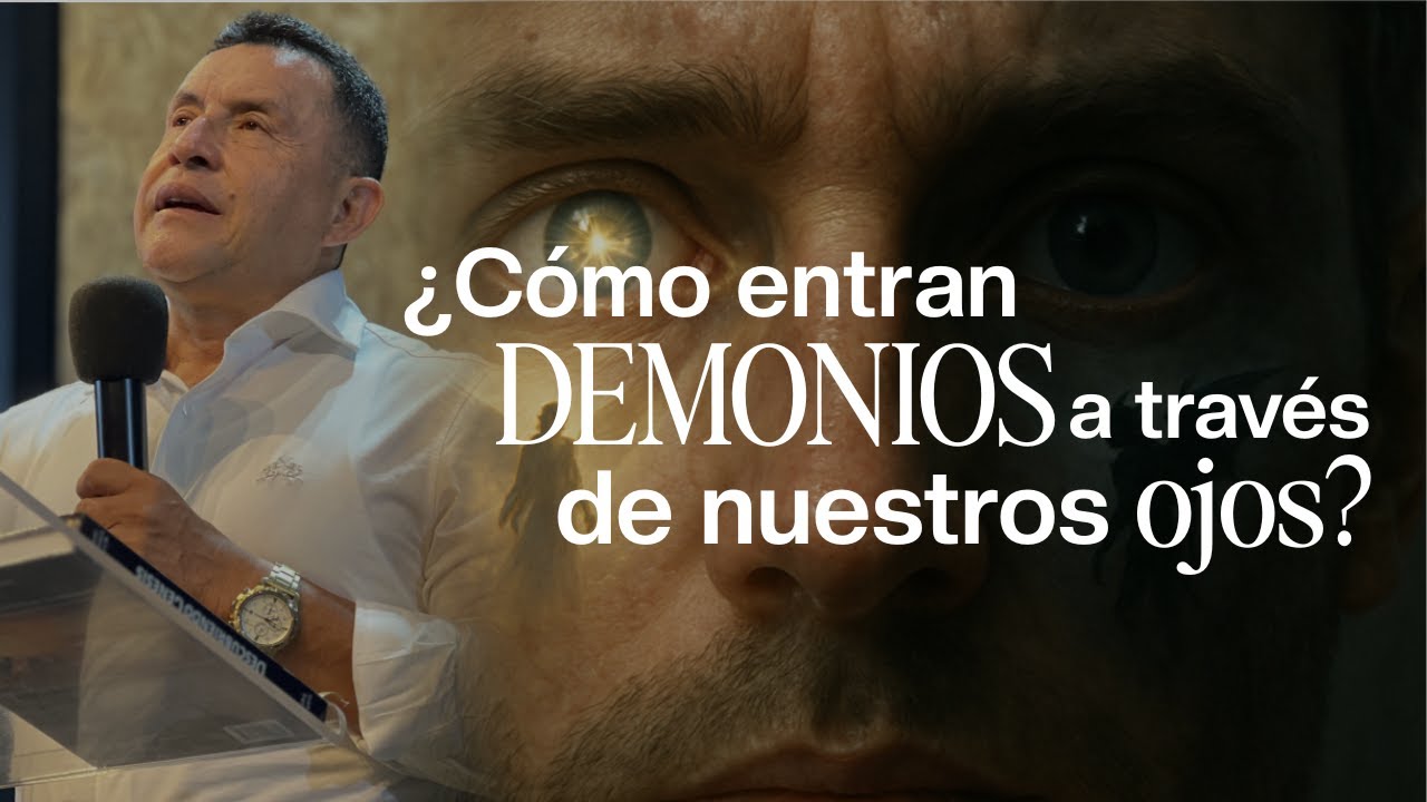 Como entran demonios o luz por los ojos? - Ps. Omar Saiz | Jue 03 julio 2025