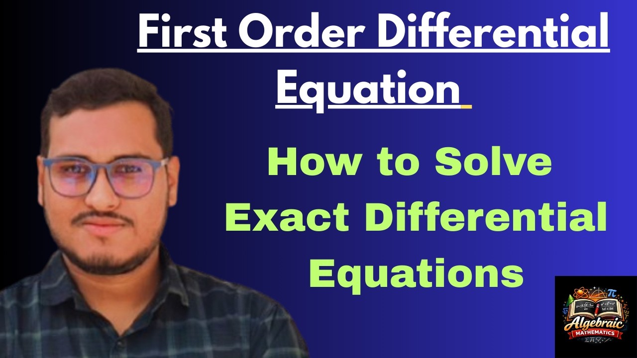 How to Solve Exact Differential Equations |First Order Differential Equation@AlgebraicMathematics