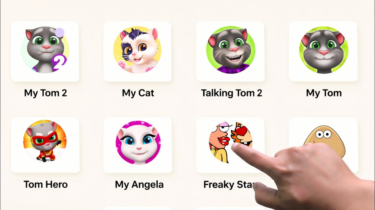 Talking Tom, Freaky Stan, My Angela, Tom Hero, Pou, My Hank, My Tom2, Angela