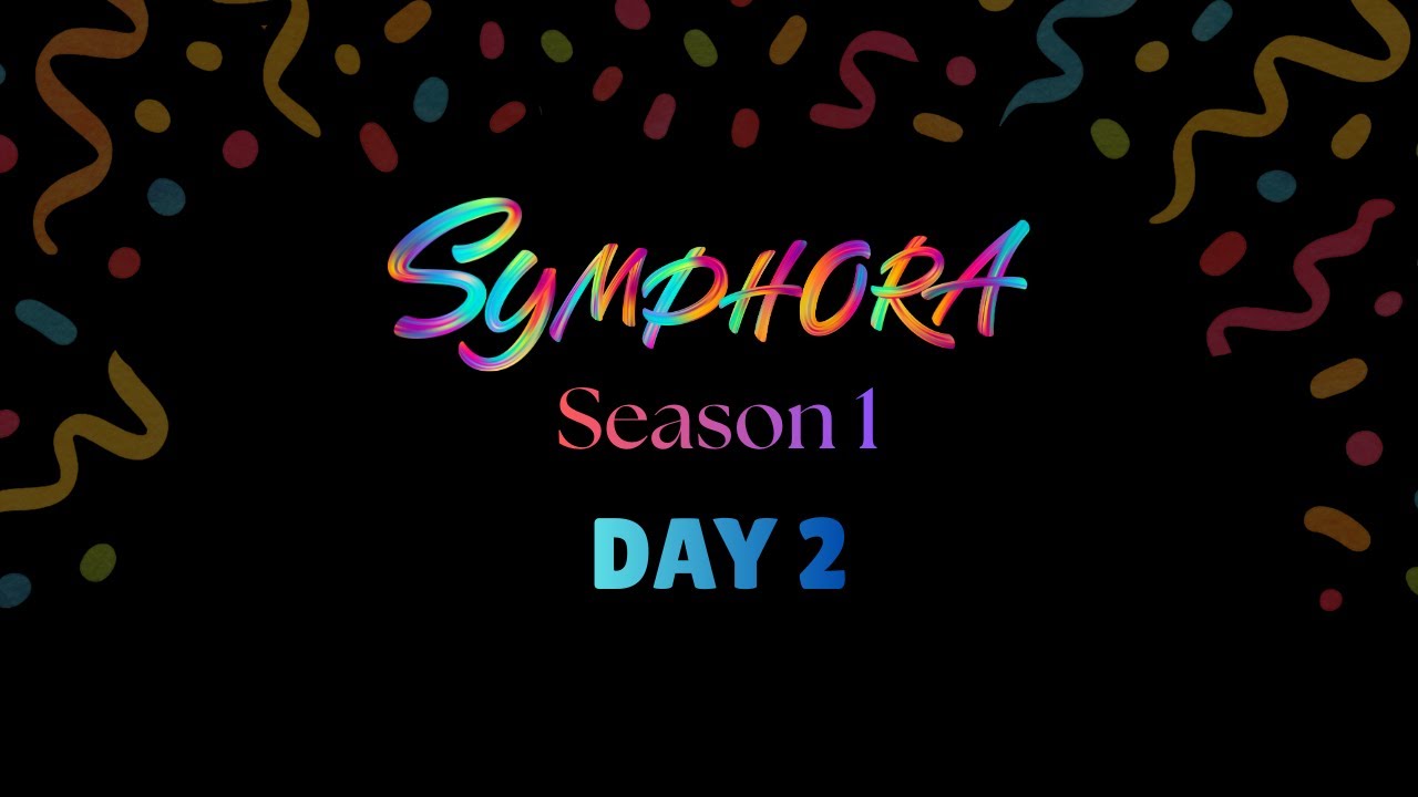 SYMPHORA &ndash; Season 1 | Day 2 Highlights
