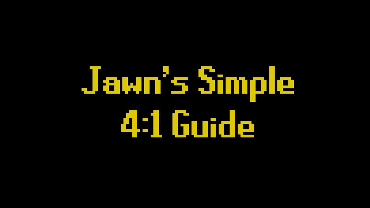 Jawn's Simple 4:1 Guide