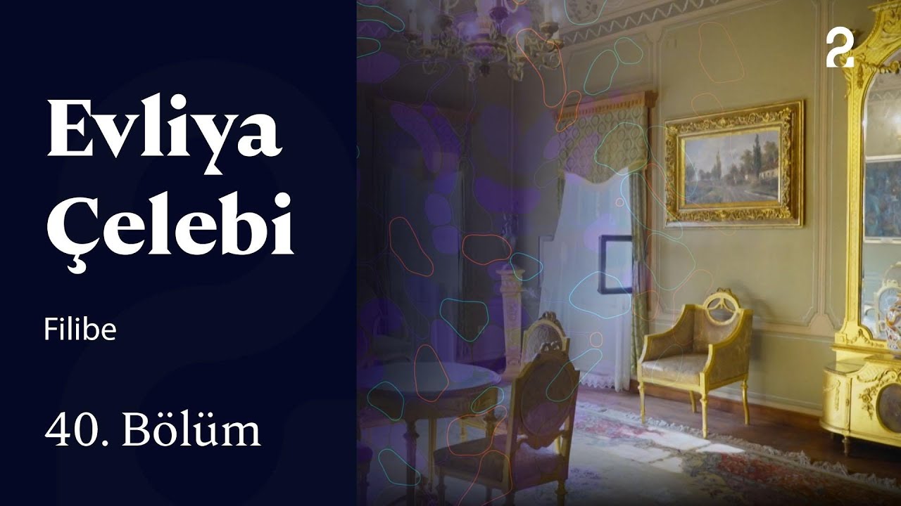 Evliya Çelebi | Filibe | 40. Bölüm