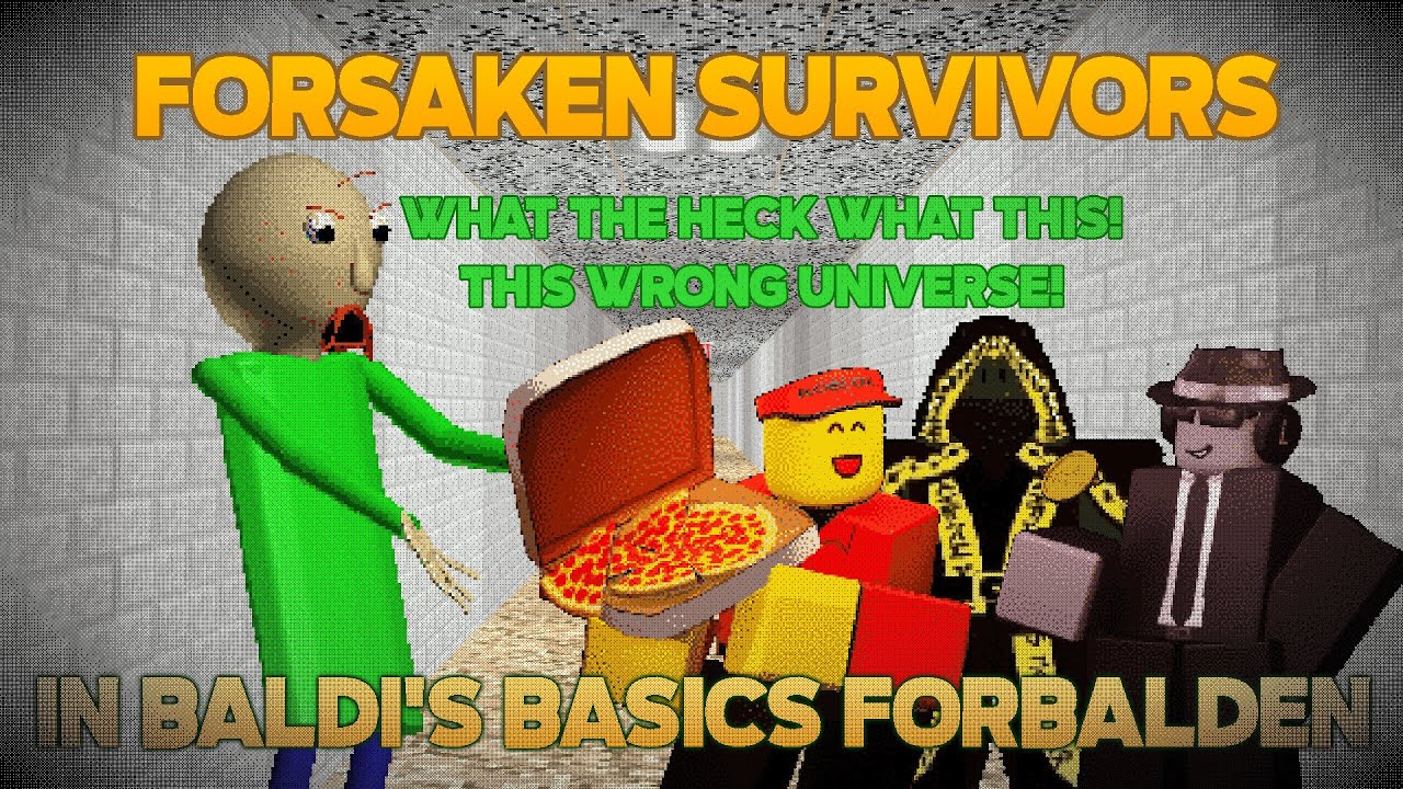 Poor Baldi 😭 | Forsaken Survivors In Baldi's Basics [Baldi's Basics Mod]