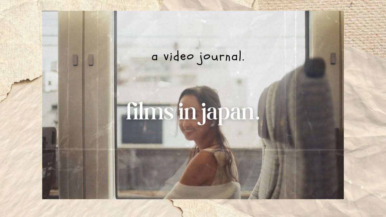 films in japan | a vulnerable vlog
