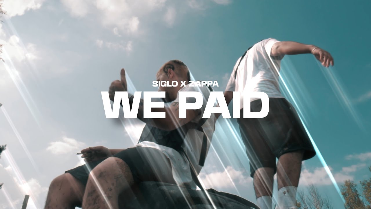 Siglo x ZAPPA - WE PAID (FREESTYLE) (📽️mvtsi)