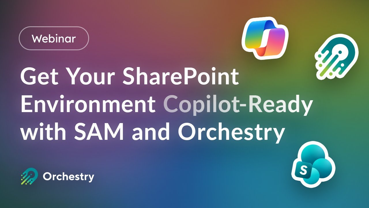 How to Use SharePoint Advanced Management (SAM) to Get Copilot-Ready
