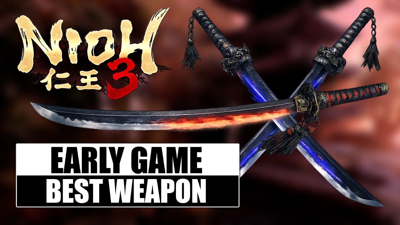 Nioh 3 Best Weapon Early Game