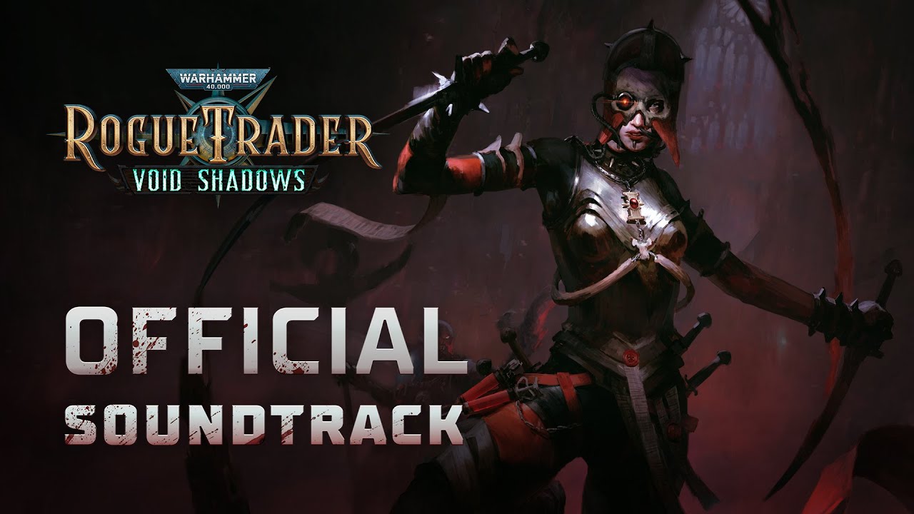Void Shadows DLC Full Soundtrack | Warhammer 40,000: Rogue Trader OST