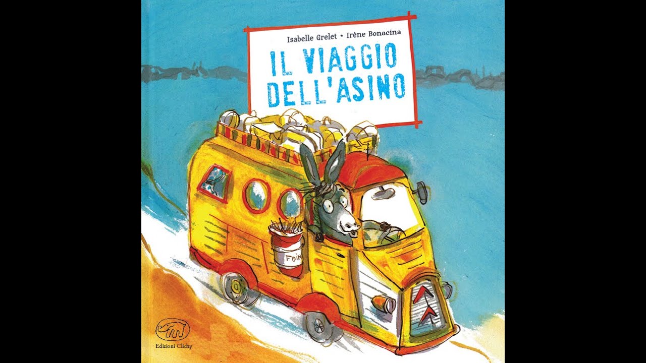 IL VIAGGIO DELL’ASINO di Isabelle Grelet e Irène Bonacina (trad. Tania Spagnoli), ed. Clichy