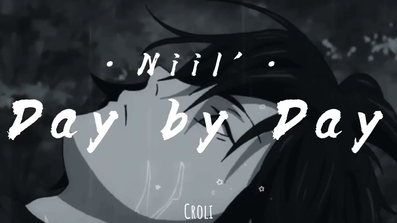 Day by Day - Niil' (Lyrics/Subtitulada)
