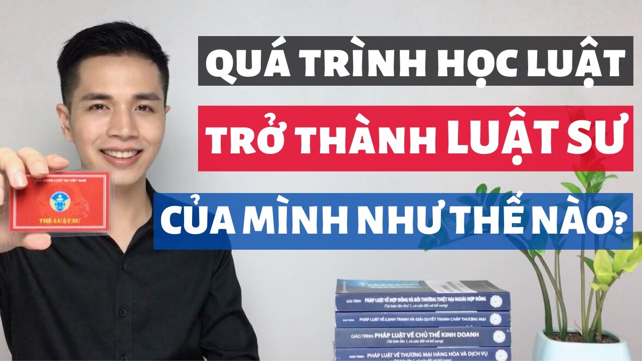 Con đường trở thành Luật sư của mình | Từ lúc đại học ngành luật cho đến khi làm việc ở công ty luật