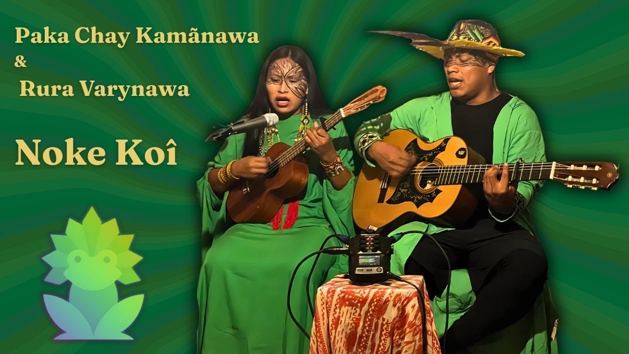 Noke Koî Sacred Healing Music – Paka Chay Kamãnawa & Rura Varynawa (30 min)