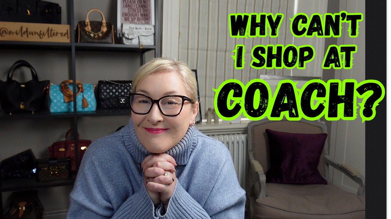 YOU SHOULDN'T SHOP AT COACH!  WELL I DID!    + LOUIS VUITTON - MULBERRY & MORE....