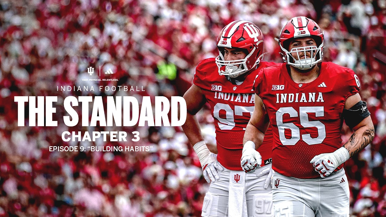 Indiana Football | The Standard | Episode 9 | Building Habits
