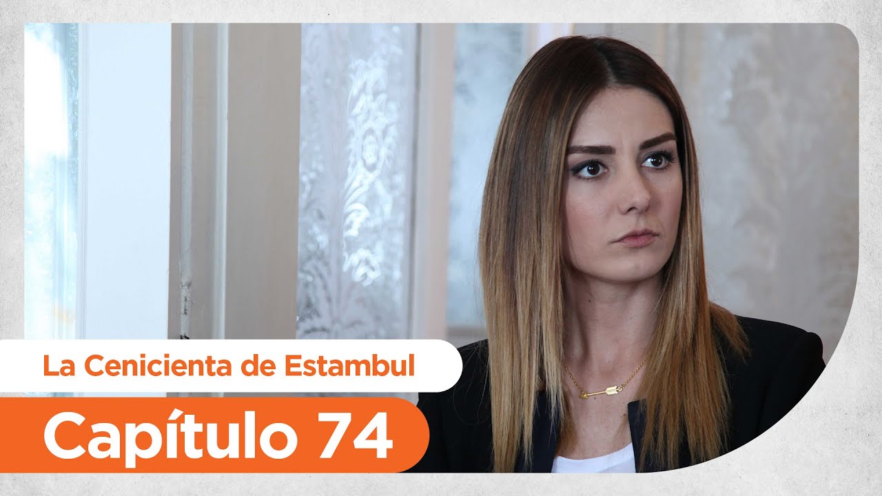 La Cenicienta de Estambul | Kara Ekmek - Capítulo 74