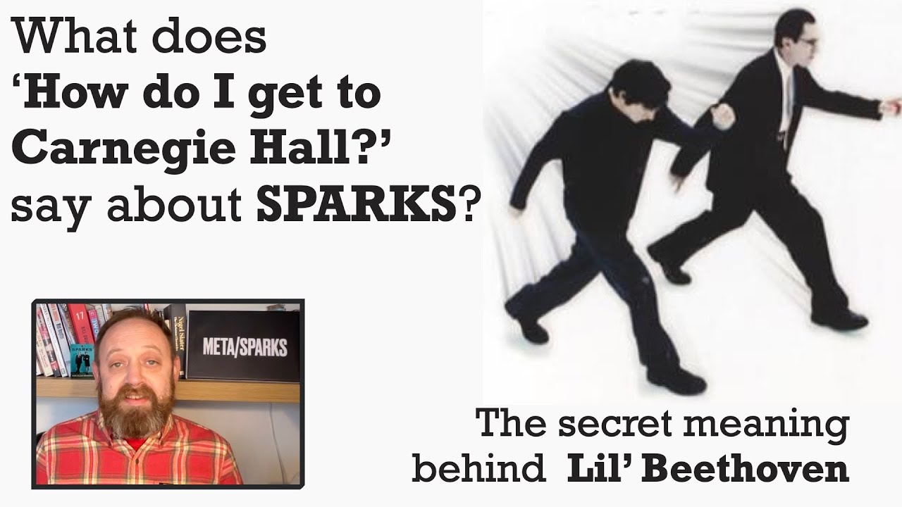 What does 'How do I Carnegie to Carnegie Hall' say about SPARKS? A Meta Guide to Lil' Beethoven EP2