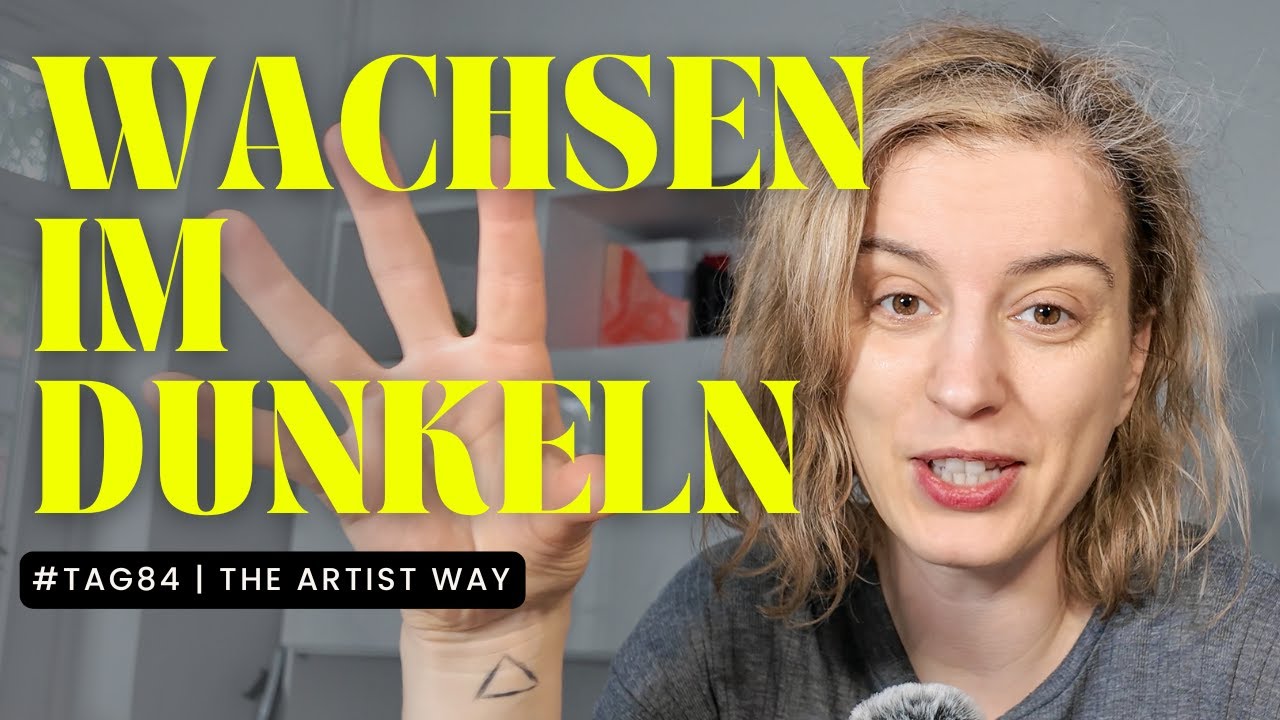 Artist Way – Tag 84 | Vertrau dem Unsichtbaren – Warum Manifestation Mut statt Kontrolle braucht