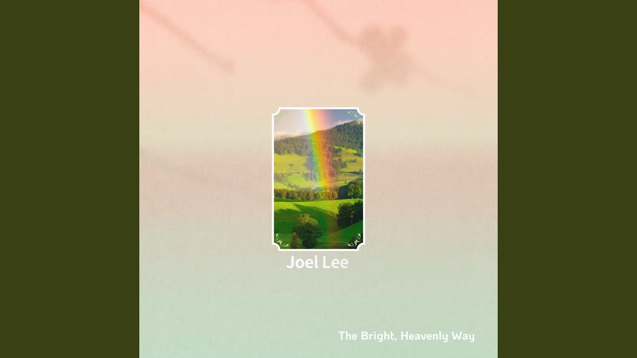 하늘 가는 밝은 길이 The Bright Heavenly Way